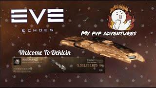 Eve Echoes || My PvP Adventures - Welcome To Deklein #15