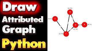 How to Draw Attributed Graph in Python | NetworkX Tutorial - Part 05