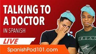How to Talk to a Doctor in Spanish? - Basic Spanish Phrases