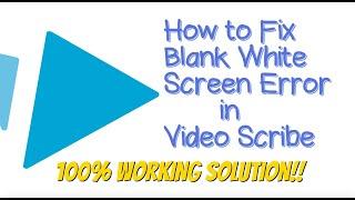 How to Fix Blank White Screen Error in Video Scribe | Solution Of Video Scribe Login Error