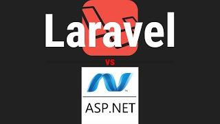 Laravel vs ASP NET in 2023