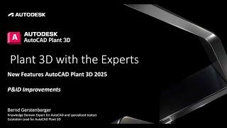 New Features 2025: P&ID Improvements | AutoCAD Plant 3D