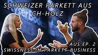 Schweizer Parkett aus CH-Holz | Swissness im Parkett-Business [Podcast-Ausschnitt] #shorts