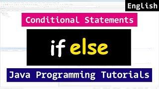 IF ELSE Conditional Statements  | Java Video Tutorial for Beginners