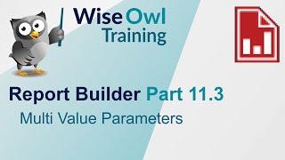 SSRS Report Builder Part 11.3 - Multi Value Parameters