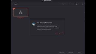 resolve error in DaVinci Resolve  - intel hardware accelerated decode and encode