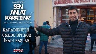 Deli Tahir inadı! - Sen Anlat Karadeniz 3.Bölüm