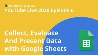 GEG Nagoya YouTube Live Episode 6: Google Sheets in the Classroom