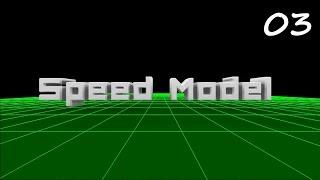 Starting Modelling! - Speed Model 03