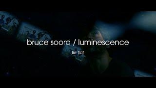 Bruce Soord -  Lie Flat  - official video (taken from Luminescence)