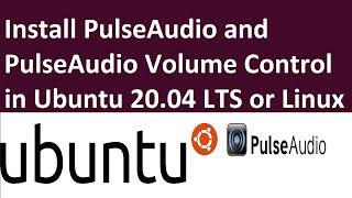 How to install PulseAudio on Ubuntu 20.04 LTS | PulseAudio Volume Control on Ubuntu or Linux