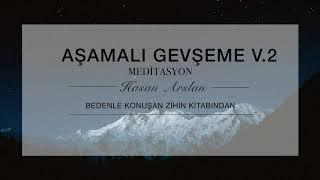 Aşamalı Gevşeme (Uzun) - Rahatlatıcı Meditasyon