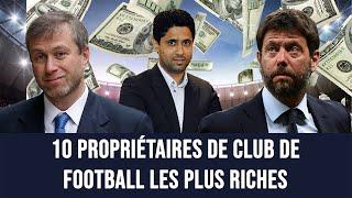 10 Présidents de club de football les plus riches en 2021