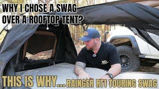 WHY I CHOOSE A SWAG OVER A ROOFTOP TENT - RAINGER RT1 TOURING SWAG REVIEW