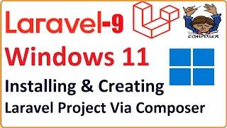 How to install Laravel 9 and create a project via Composer with XAMPP server on Windows 11