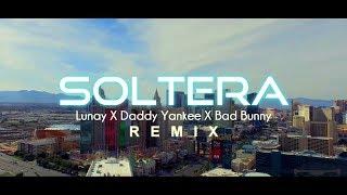 Soltera (Remix) Lunay X Daddy Yankee X Bad Bunny (Video Concept)