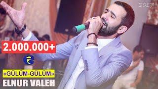 Elnur Valeh -  Gulum - Gulum  | 2017