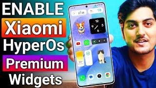 ENABLE Xiaomi HyperOs Super Premium Widgets On Any Xiaomi Devices | No Root 