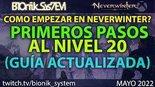 Como empezar en Neverwinter ¿Qué hacer al nivel 20? Primeros Pasos y Consejos NUEVA GUIA 2023