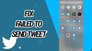 How To Fix And Solve Failed To Send Tweet On Twitter App