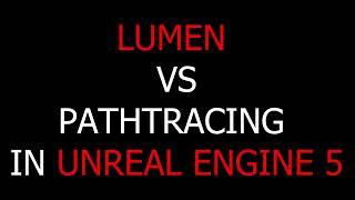 Lumen VS Pathtracing in Unreal Engine 5