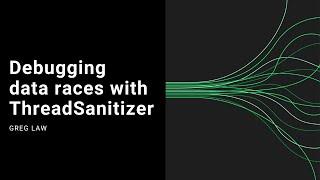 Debugging Race Conditions with ThreadSanitizer (TSan)
