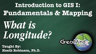 What is Longitude? - GIS Fundamentals and Mapping (11)