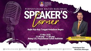 Speaker Corner:  Majlis Raja-Raja Tunggak Kedaulatan Negara