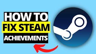 How To Fix Steam Achievements Not Showing in Library