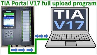 TIA Portal V17 full upload program from PLC S7-1500