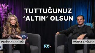 Tuttuğunuz ‘Altın’ Olsun | Büyük Resim | Perihan Tantuğ ve Murat Sağman