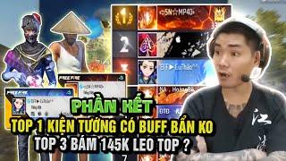 Free Fire | Phần Cuối Top 1 Kiện Tướng Có Buff Bẩn ko , Top 3 Bám 145k Leo Top | Cus Trao Giải