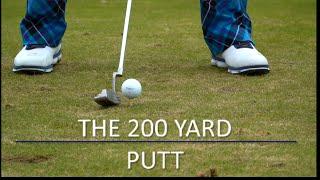 The 200 Yard Putt