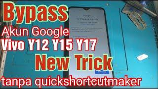 Bypass Akun Google FRP Vivo Y12 Y15 Y17 Metode Terbaru 2022 Android 11 Tanpa PC | No Quickshortcut