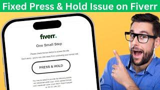 Fiverr press and hold problem | How to fix press and hold on fiverr