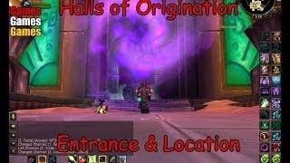 Halls of Origination Entrance & Location World of Warcraft Cataclysm