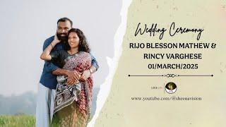 RIJO BLESSON MATHEW & RINCY VARGHESE  WEDDING LIVE WEBCAST 01/MARCH / 2025