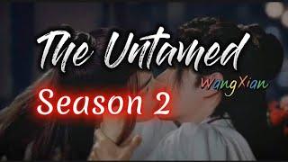  The Untamed | Season 2  #season2  #xiaozhan #wangyibo #theuntamed #hidden #wangxian