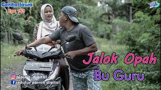 JALOK OPAH BU GURU || Eps 153 || Cerita Jawa