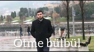 Serkan Aksüzek & Mehmet Ali Ergin - Ötme Bülbül