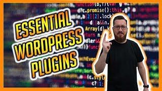 Essential Wordpress Plugins For Your Website 2019