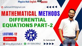 Lec-12 | Differential Equations Part-2 | CSIR-NET GATE JEST @physicshubenglish