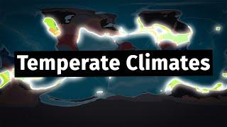 Temperate Climates - Worldbuilder's Log 39