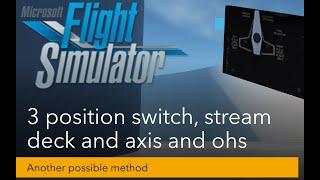 MSFS multi position switches using stream deck and axis and ohs