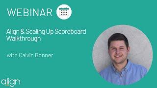 Align & Scaling Up Scoreboard Walkthrough