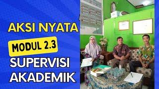 AKSI NYATA MODUL 2.3 SUPERVISI AKADEMIK||PGP ANGKATAN 10