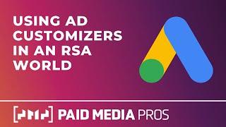 Google Ads Ad Customizers in an RSA World