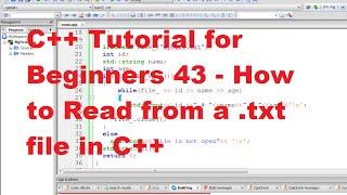 C++ Tutorial for Beginners 43 - How to Read from a .txt file using C++