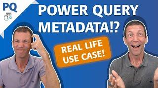 Practical use case for Power Query metadata