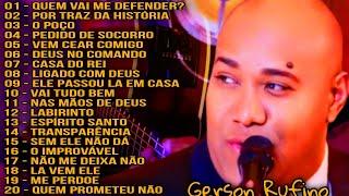 Gerson Rufino (SELEÇÃO NOVA COM  20 MÚSICAS PARA O SEU CORAÇÃO).